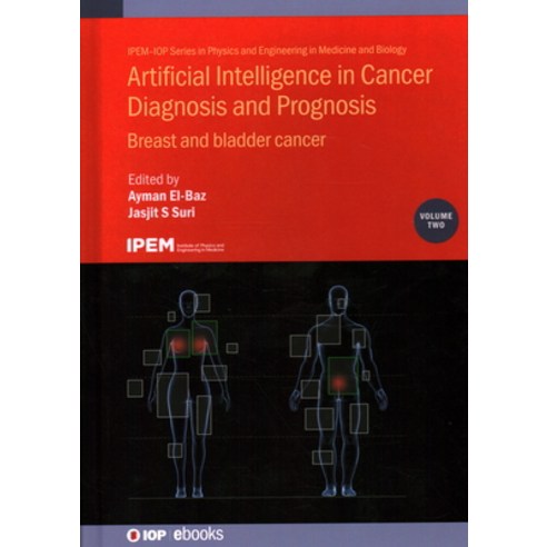 (영문도서) Artificial Intelligence in Cancer Diagnosis and Prognosis Volume 2: Breast and bladder cancer Hardcover, Institute of Physics Publis..., English, 9780750335973