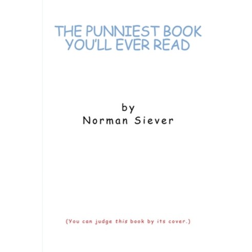(영문도서) The Punniest Book You''ll Ever Read Paperback, Norman Siever, English, 9781915919939