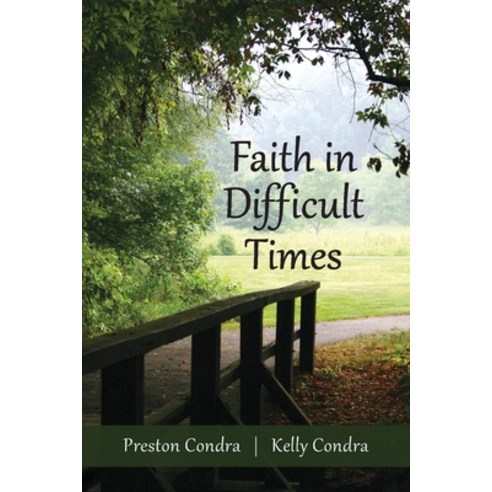 Faith In Difficult Times Paperback, Sufficient Word Publishing