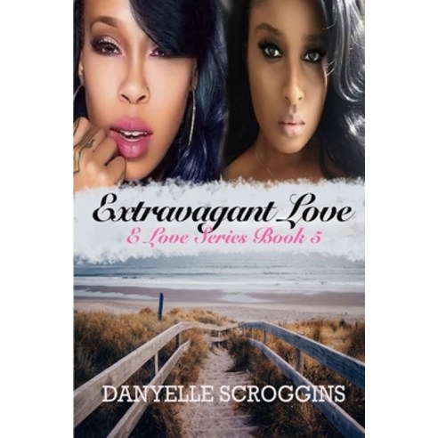 (영문도서) Extravagant Love Paperback, Independently Published, English, 9781082599835