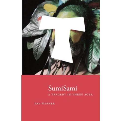 (영문도서) SumiSami: A Tragedy in Three Acts Paperback, Lambing Press (Lambingpress..., English, 9781950607020