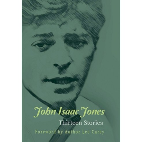 Thirteen Stories Hardcover, John I. Jones, English, 9781733350044