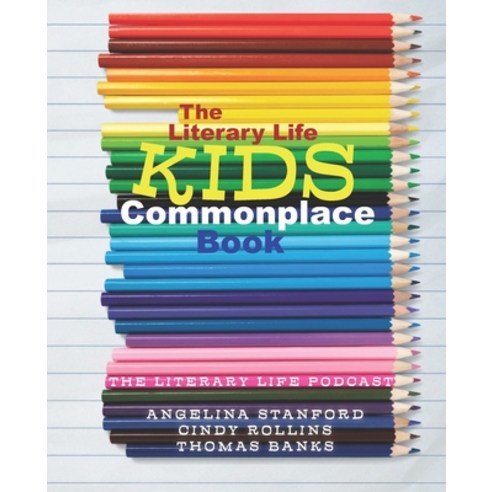 The Literary Life KIDS Commonplace Book: Colored Pencils Paperback, Blue Sky Daisies, English, 9781944435141
