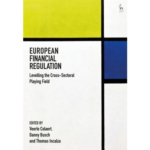 European Financial Regulation: Levelling the Cross-Sectoral Playing Field Hardcover, Bloomsbury Publishing PLC
