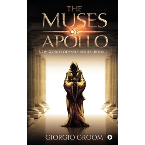 The Muses of Apollo: New world Odyssey Series: Book 4 Paperback, Notion Press, English, 9781649839787