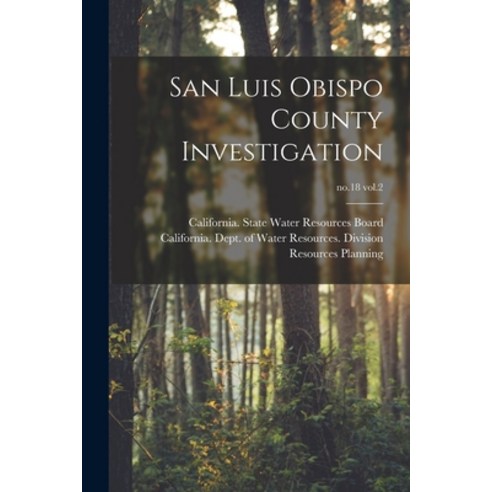 (영문도서) San Luis Obispo County Investigation; no.18 vol.2 Paperback, Hassell Street Press, English, 9781014214058