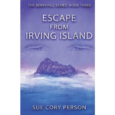 (영문도서) Escape from Irving Island: Berryhill Mountain book three Paperback, Independently Published, English, 9781521937587