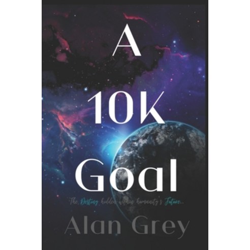 A 10K Goal Paperback, Independently Published, English, 9798558596168