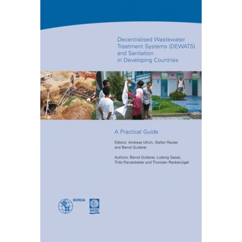 (영문도서) Decentralised Wastewater Treatment Systems and Sanitation in Developing Countries (Dewats): A... Paperback, Wedc, English, 9781843801283