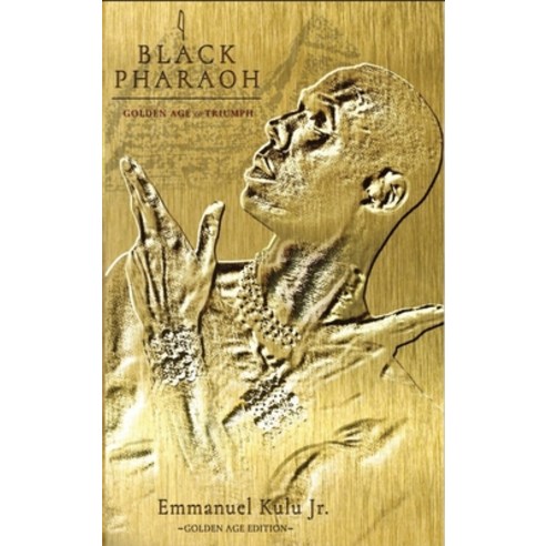 (영문도서) I Black Pharaoh: Golden Age of Triumph Hardcover, Pen It! Publications, LLC, English, 9781954868816