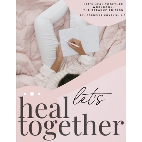 Let''s Heal Together Workbook Paperback, Cordelia Kovalic, English, 9781735856605