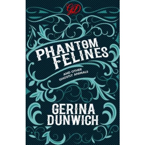 Phantom Felines and Other Ghostly Animals Paperback, Kensington Publishing Corporation