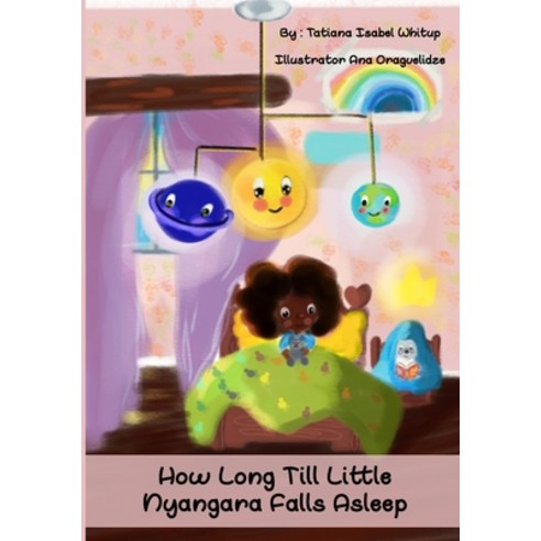 How Long Till Little Nyangara Falls Asleep? Paperback, Independently Published, English, 9798706591670