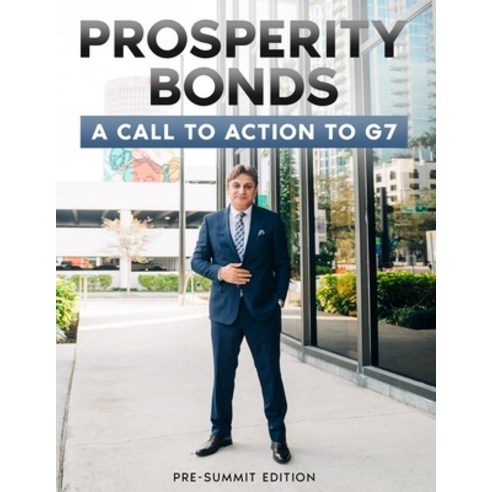 (영문도서) Prosperity Bonds Agency - Call to Action to G7 Paperback, Us Nexus, English, 9798218445751