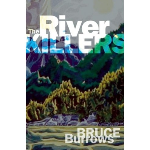 (영문도서) The River Killers Paperback, Touchwood Editions, English, 9781926971568