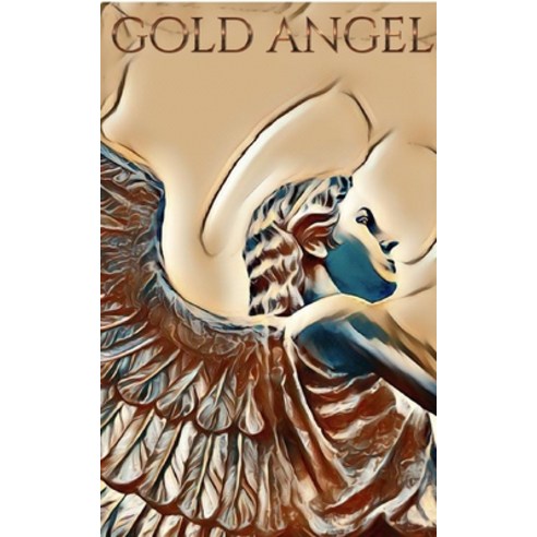 Gold Angel Creative writing Drawing Journal Paperback, Blurb, English, 9780464226734