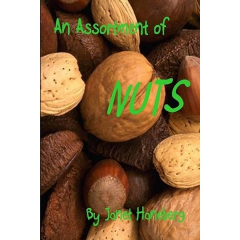 (영문도서) An Assortment of Nuts Paperback, Lulu.com, English, 9781257589180
