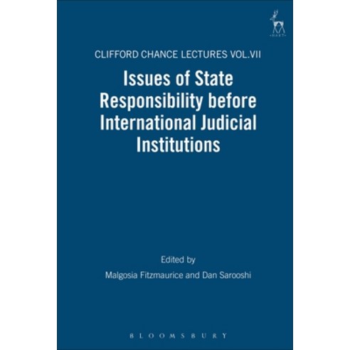 Issues of State Responsibility Before International Judicial Institutions: The Clifford Chance Lectu... Hardcover, Bloomsbury Publishing PLC