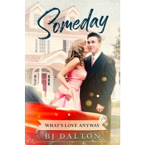 Someday: What''s Love Anyway Paperback, Absolute Author Publishing ..., English, 9781649532107