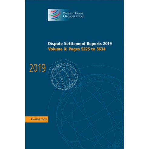 (영문도서) Dispute Settlement Reports 2019: Volume 10 Pages 5225 to 5634 Hardcover, Cambridge University Press, English, 9781108834346
