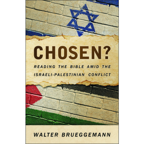 (영문도서) Chosen?: Reading the Bible Amid the Israeli-Palestinian Conflict Paperback, Westminster John Knox Press, English, 9780664261542