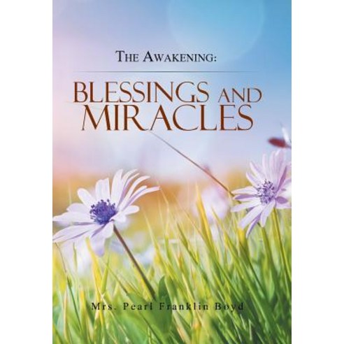 (영문도서) The Awakening: Blessings and Miracles Hardcover, Xlibris Us, English, 9781984573599