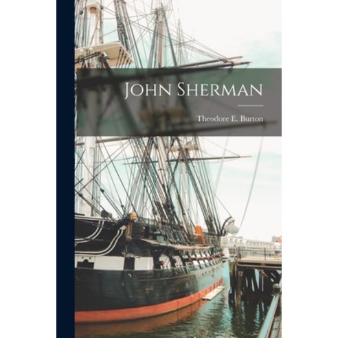 (영문도서) John Sherman Paperback, Legare Street Press, English, 9781017165364