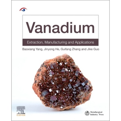 Vanadium: Extraction Manufacturing and Applications Paperback, Elsevier, English, 9780128188989