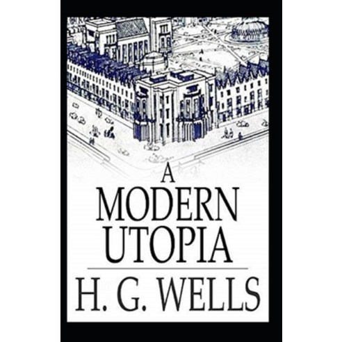 (영문도서) A Modern Utopia Annotated Paperback, Independently Published, English, 9798422320684