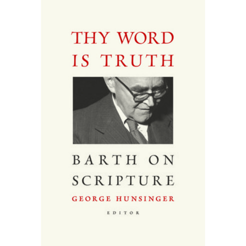 (영문도서) Thy Word Is Truth: Barth on Scripture Paperback, William B. Eerdmans Publish..., English, 9780802866745