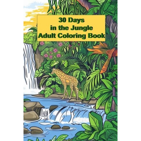 (영문도서) 30 Days in the Jungle Paperback, Independently Published, English, 9798327468429