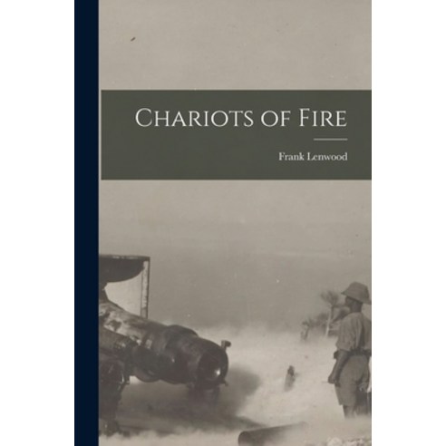 (영문도서) Chariots of Fire Paperback, Legare Street Press, English, 9781015894013