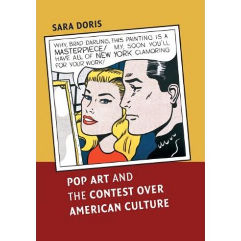 Pop Art and the Contest over American Culture, Cambridge University Press