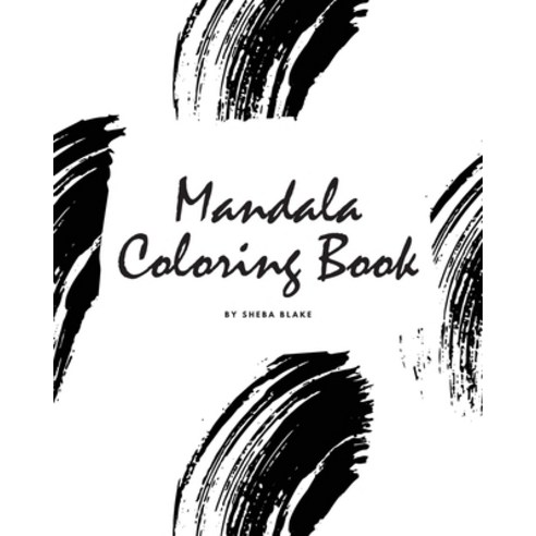 Mandala Coloring Book for Teens and Young Adults (8x10 Coloring Book / Activity Book) Paperback, Sheba Blake Publishing, English, 9781222291186