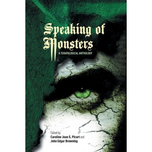 (영문도서) Speaking of Monsters: A Teratological Anthology Paperback, Palgrave MacMillan, English, 9781349295975