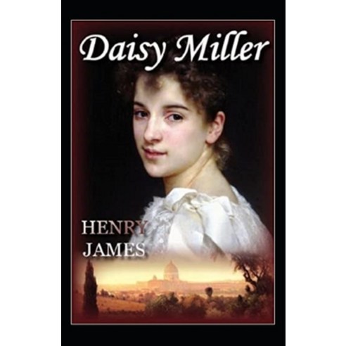 Daisy Miller Annotated Paperback, Independently Published, English, 9798738474422