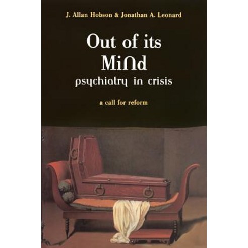 Out of Its Mind: Psychiatry in Crisis a Call for Reform Paperback, Basic Books, English, 9780738206851