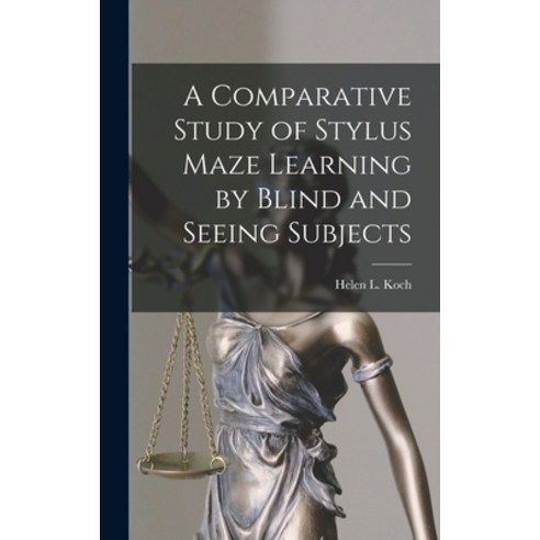 (영문도서) A Comparative Study of Stylus Maze Learning by Blind and Seeing Subjects Hardcover, Hassell Street Press, English, 9781014175274