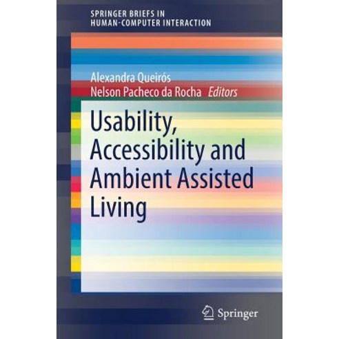 (영문도서) Usability Accessibility and Ambient Assisted Living Paperback, Springer, English, 9783319912257