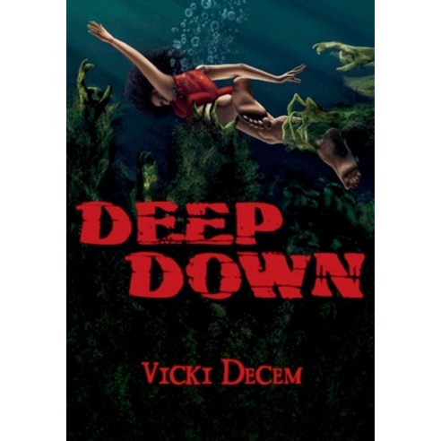 (영문도서) Deep Down Paperback, Independently Published, English, 9798856592169