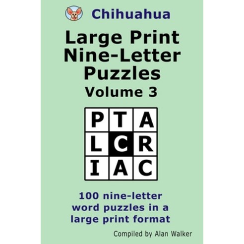 Chihuahua Large Print Nine-Letter Puzzles Volume 3 Paperback, Independently Published, English, 9798550208069
