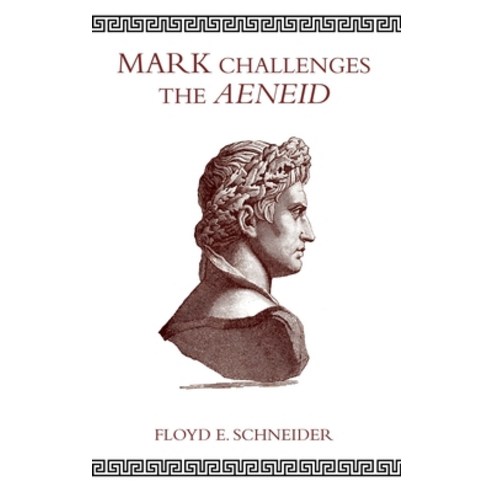 Mark Challenges the Aeneid Hardcover, Wipf & Stock Publishers