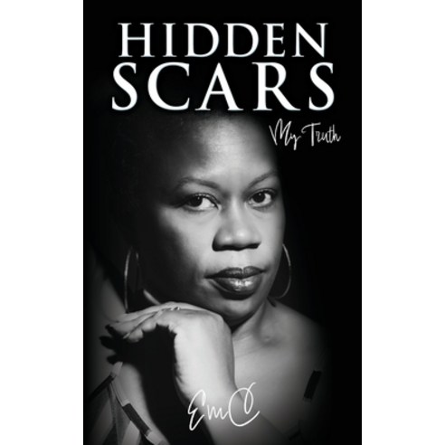 (영문도서) Hidden Scars: My Truth Paperback, Xulon Press, English, 9781662855603