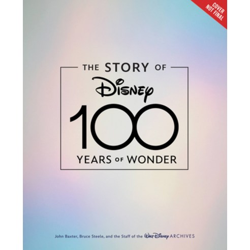 (영문도서) The Story of Disney 100 Years of Wonder Hardcover, Disney Editions, English, 9781368061940