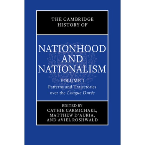 (영문도서) The Cambridge History of Nationhood and Nationalism: Volume 1 Patterns and Trajectories Over... Hardcover, Cambridge University Press, English, 9781108427050