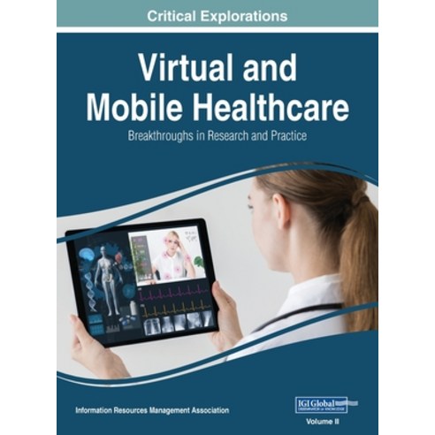 (영문도서) Virtual and Mobile Healthcare: Breakthroughs in Research and Practice VOL 2 Hardcover, Medical Information Science...
