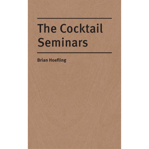 The Cocktail Seminars Hardcover, Abbeville Press
