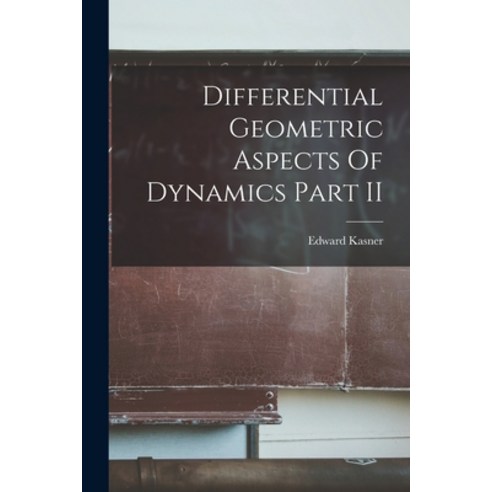 (영문도서) Differential Geometric Aspects Of Dynamics Part II Paperback, Hassell Street Press, English, 9781013372988