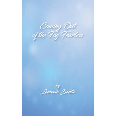 Coming Out of the Fog Fearless Paperback, Independently Published, English, 9781092860529