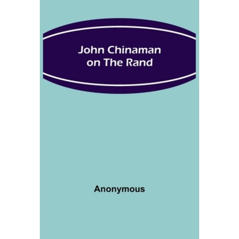 (영문도서) John Chinaman on the Rand Paperback, Alpha Edition, English, 9789356372672